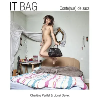 It bag : conte(nus) de sacs