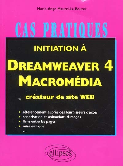 Initiation à Dreamweaver 4, Macromédia, créateur de site Web