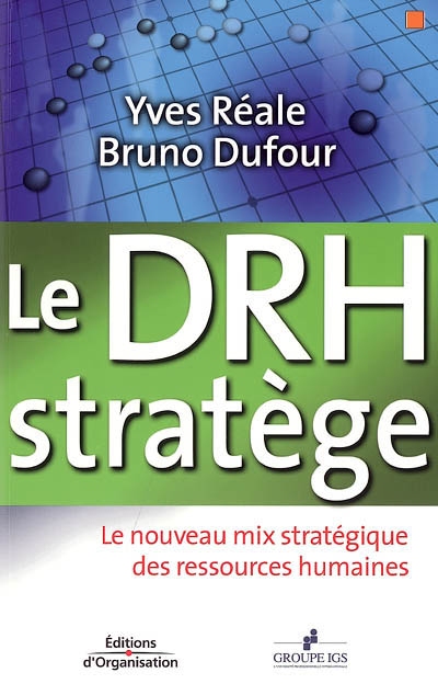 Le DRH stratège : le nouveau mix stratégique des ressources humaines