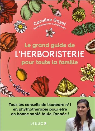 Le grand guide de l'herboristerie pour toute la famille