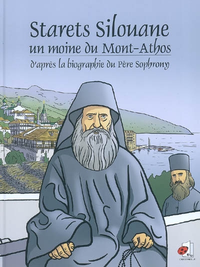 Starets Silouane, un moine du mont Athos