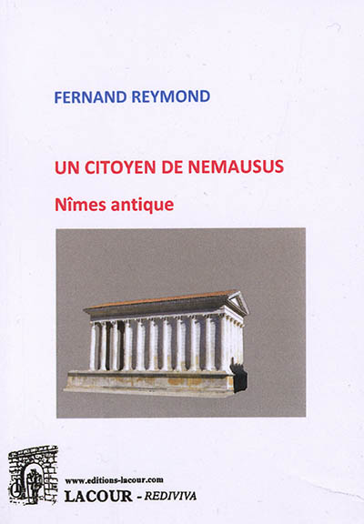 Un citoyen de Nemausus : Nîmes antique