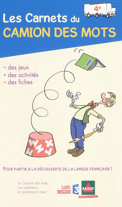 Les carnets du camion des mots, 4e : des jeux, des activités, des fiches pour partir à la découverte de la langue française !