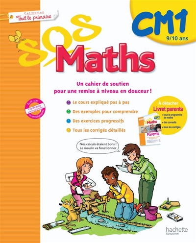 SOS maths CM1, 9-10 ans : un cahier de soutien pour une remise à niveau en douceur !