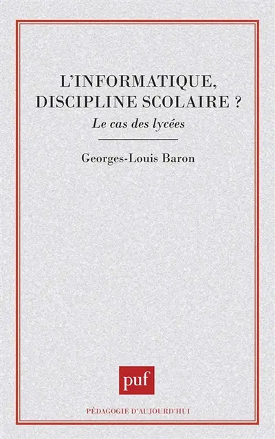 L'Informatique, discipline scolaire ? : le cas des lycées