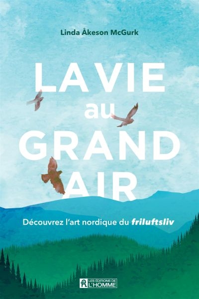 La vie au grand air :...