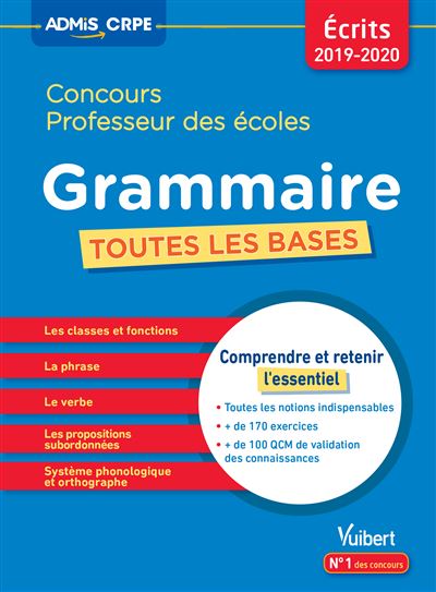 Concours professeur des écoles : grammaire, toutes les bases : écrits 2019-2020