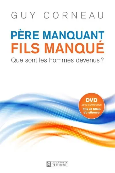 Père manquant, fils manqué : que sont les hommes devenus ?