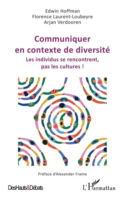 Communiquer en contexte de diversité : les individus se rencontrent, pas les cultures !