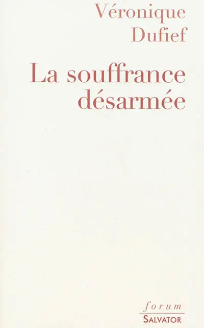 La souffrance désarmée