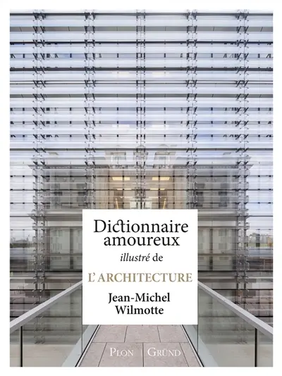 Dictionnaire amoureux illustré de l'architecture