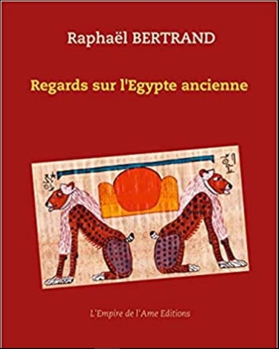 Regards sur l'Egypte ancienne