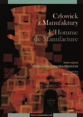 Czlowiek z manufaktury. L'homme de manufacture