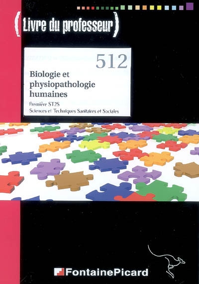 Biologie et physiopathologie humaines : première ST2S Sciences et Techniques Sanitaires et Sociales : livre du professeur