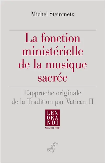 La fonction ministérielle de la musique sacrée : l'approche originale de la tradition par Vatican II