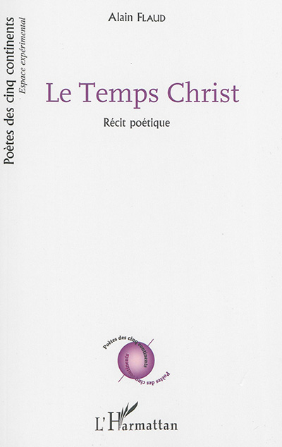 Le temps Christ : récit poétique