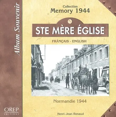 Sainte-Mère-Eglise : Normandie 1944