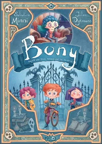 Bony : rejeté par tous, traqué par les ténèbres
