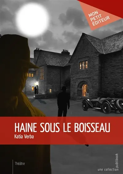 Haine sous le boisseau