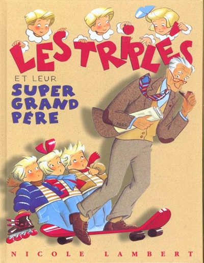 Les triplés et leur super grand-père