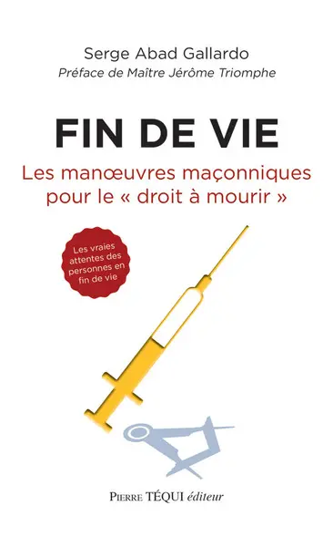 Fin de vie : les manoeuvres maçonniques pour le droit à mourir