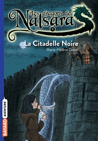 Les dragons de Nalsara Tome 9 La Citadelle Noire