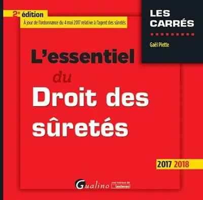 L'essentiel du droit des sûretés : 2017-2018