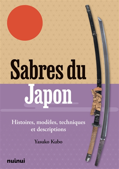 Les sabres du Japon : un...