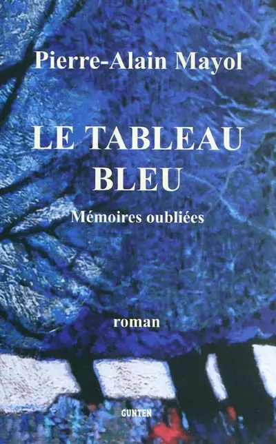 Le tableau bleu : mémoires oubliées