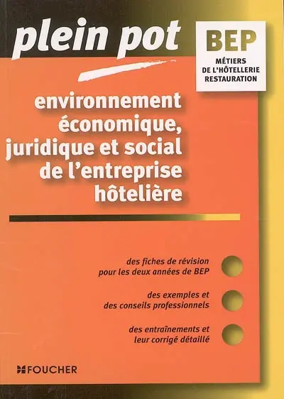 Environnement économique, juridique et social de l'entreprise hôtelière : métiers de l'hôtellerie restauration