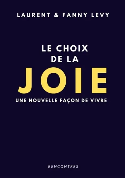 LE CHOIX DE LA JOIE