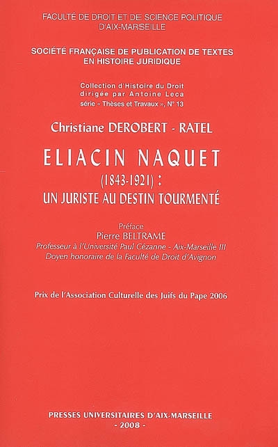 Eliacin Naquet, 1843-1921 : un juriste au destin tourmenté