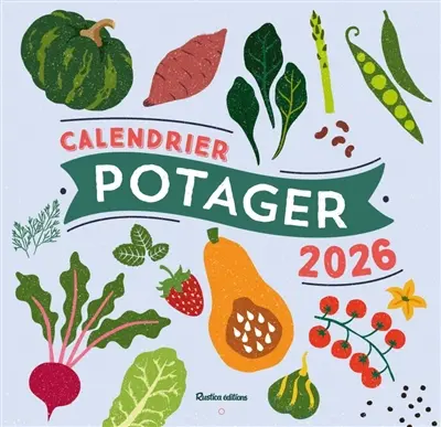 Potager : calendrier 2026
