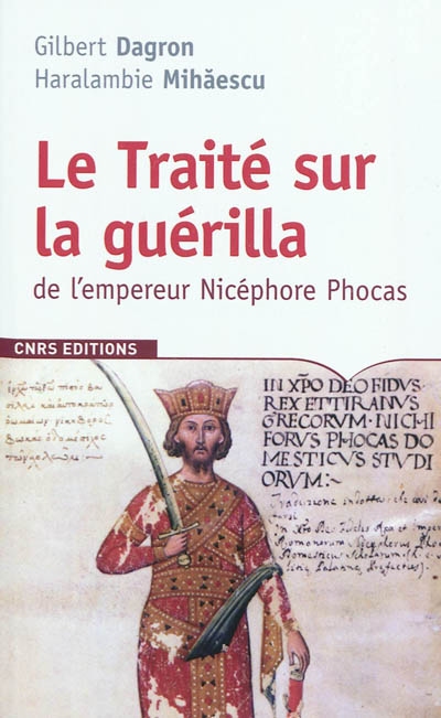 Le traité sur la guérilla (De velitatione) de l'empereur Nicéphore Phocas, 963-969