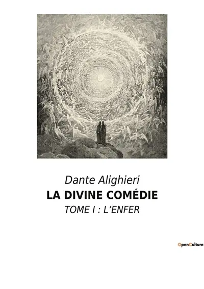 LA DIVINE COMEDIE : TOME I : L’ENFER