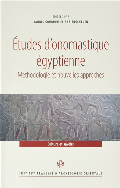 Etudes d'onomastique égyptienne. Vol. 1. Méthodologie et nouvelles approches