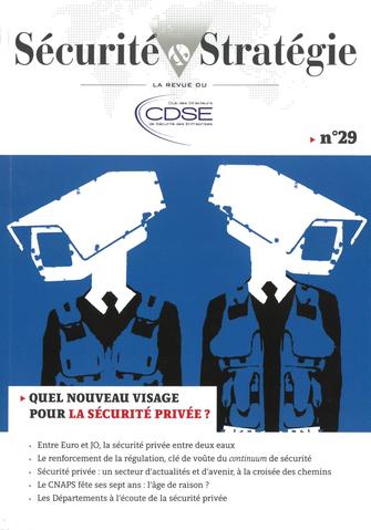 Sécurité & stratégie, n° 29. Quel nouveau visage pour la sécurité privée ?