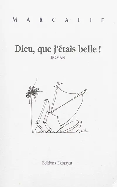 Dieu, que j'étais belle !