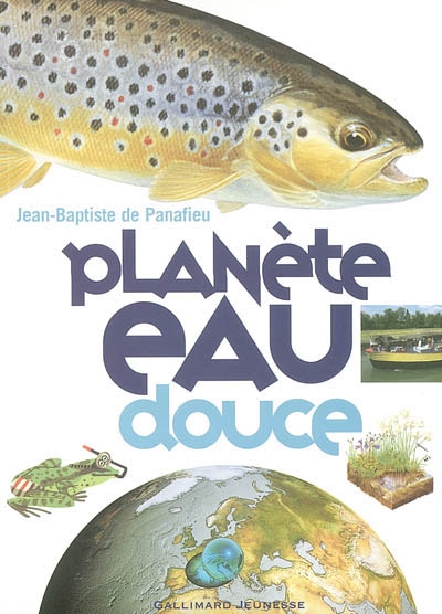 Planète eau douce