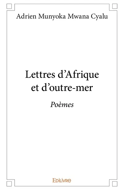 Lettres d'afrique et d'outre mer : Poèmes