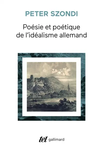 Poésie et poétique de l'idéalisme allemand