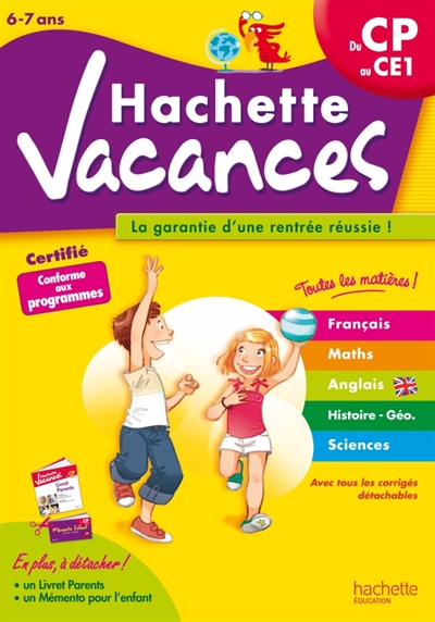Hachette vacances, du CP au CE1, 6-7 ans : la garantie d’une rentrée réussie !