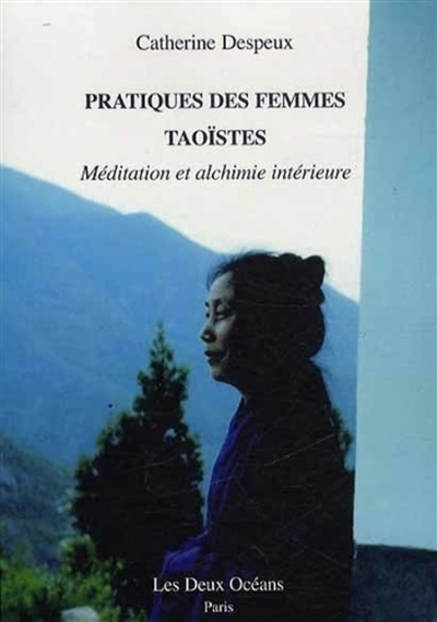 pratiques des femmes taoïstes : méditation et alchimie intérieure