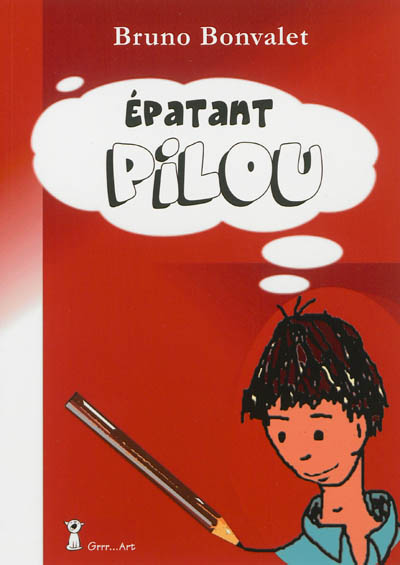 Epatant Pilou : roman jeunesse
