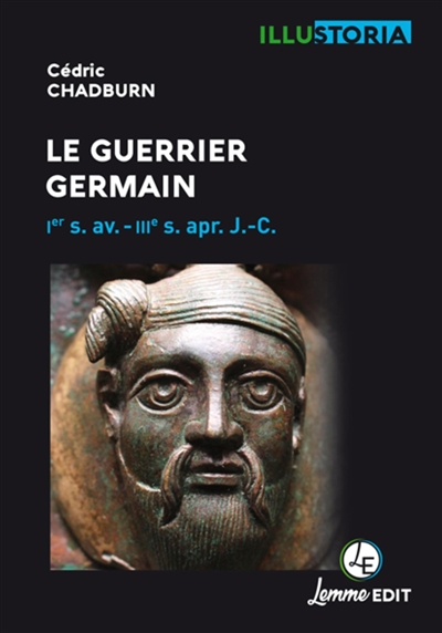 Le guerrier germain : Ier s. av. -IIIe s. apr. J.-C.