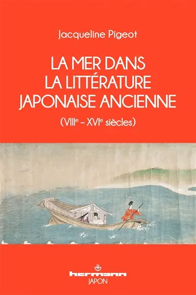 La mer dans la littérature japonaise ancienne (VIIIe-XVIe siècle)