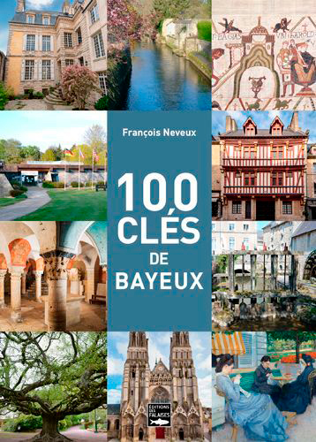100 clés de Bayeux