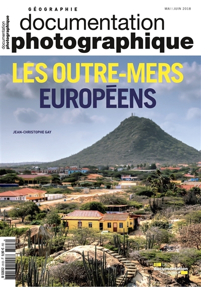 Documentation photographique (La), n° 8123. Les outre-mers européens