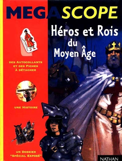 Héros et Rois du Moyen-age