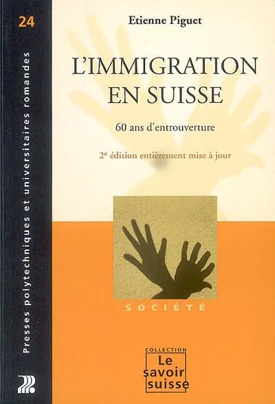 L'immigration en Suisse : soixante ans d'entrouverture